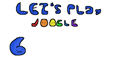 Let's Play Joogle (uuuuuum, this isn't a very good game.)