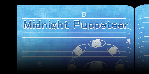 Midnight Puppeteer